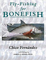 Fly-fFishing for Bonefish by Chico Fernandez